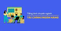 Đề Thi Tiếng Anh Chuyên Ngành Tài Chính Ngân Hàng