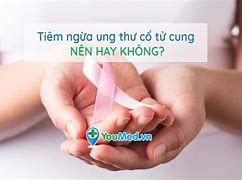 Điều Kiện Tiêm Ung Thư Cổ Tử Cung